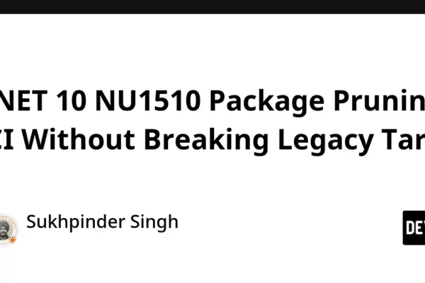 Navigating .NET 10: Mastering NU1510 Package Pruning and Multi-Targeting Dependency Management