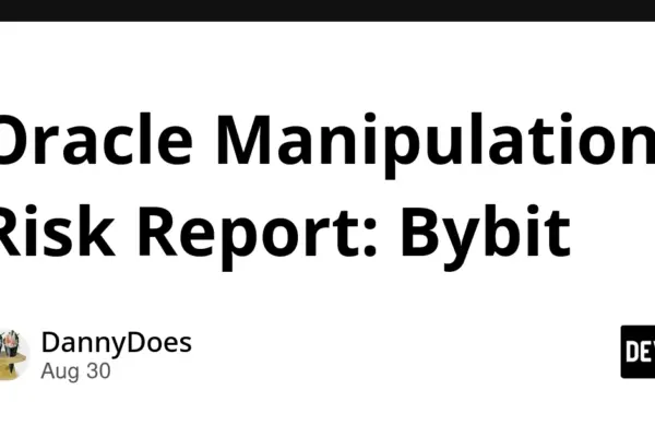 Security Alert: Comprehensive Oracle Manipulation Risk Report Targets Bybit’s $16 Billion DeFi Ecosystem