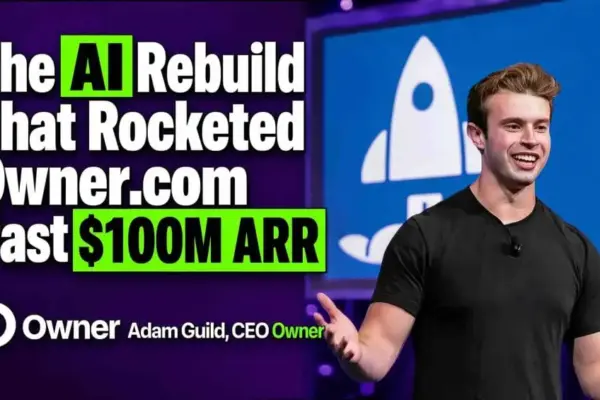 The AI-First Blueprint: How Owner.com Shattered SaaS Conventions to Clear $100M ARR