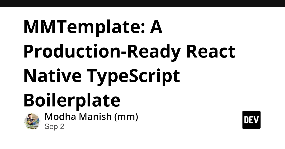 Accelerating Mobile App Development: An In-Depth Look at MMTemplate, the Production-Ready React Native TypeScript Boilerplate