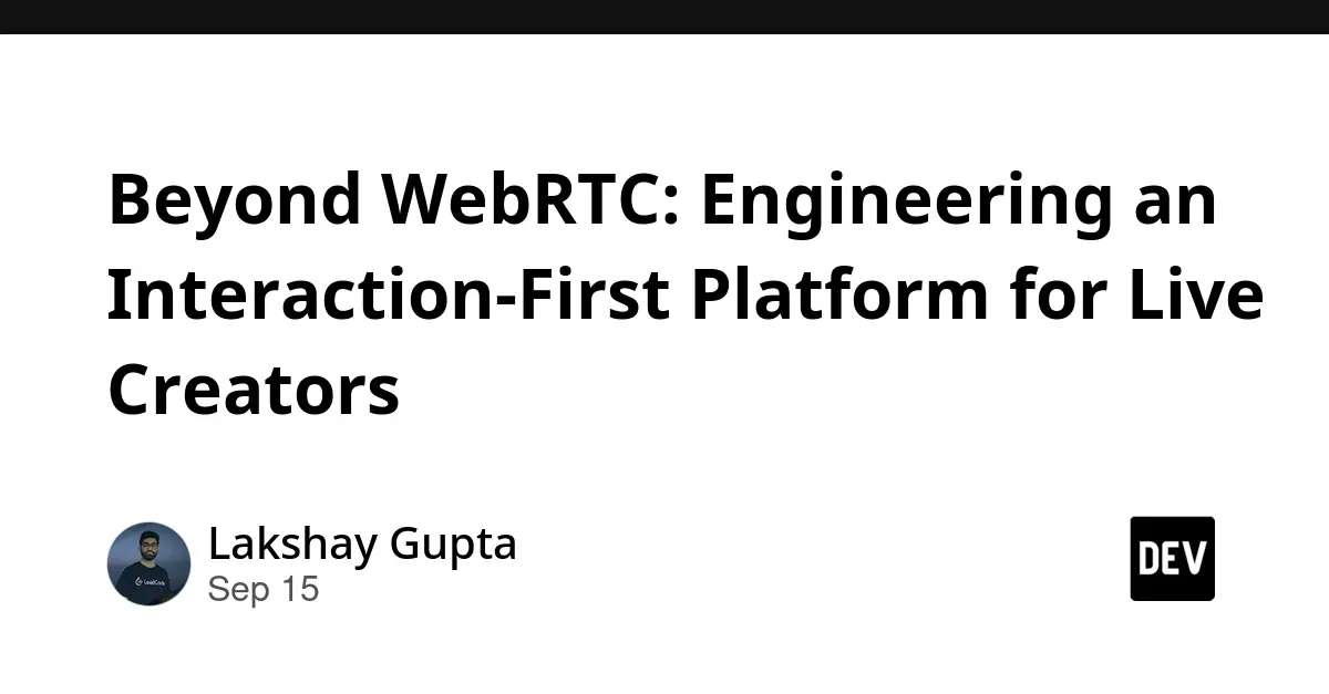 Beyond WebRTC: Engineering an Interaction-First Platform for Live Creators