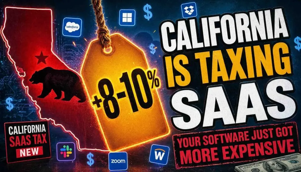 California Drops the Hammer: The New SaaS Tax, SB 122, and What It Means for Tech Buyers and Vendors