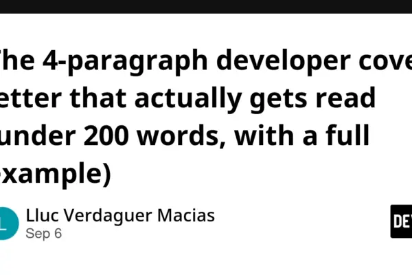 Cracking the Tech Hiring Code: Why the Traditional Cover Letter is Dead—and the 200-Word Formula Resurrecting It