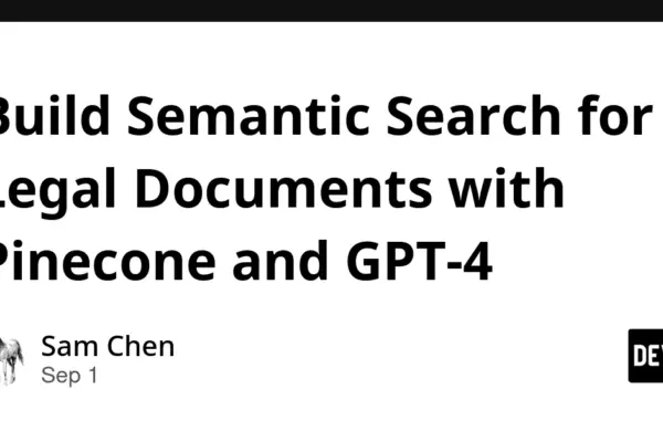 Revolutionizing Legal Tech: How to Build an Enterprise-Grade Semantic Search and RAG Pipeline Using Pinecone, GPT-4, and LangChain