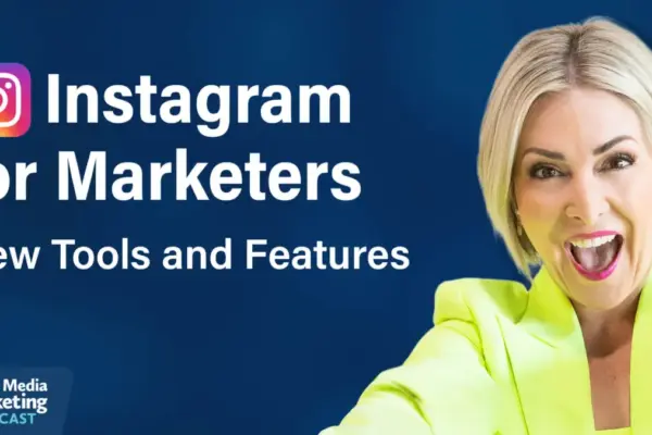 The Instagram Ecosystem Shift: Four New Features Every Marketer Must Master