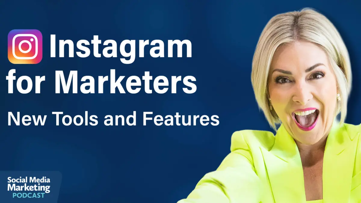 The Instagram Ecosystem Shift: Four New Features Every Marketer Must Master