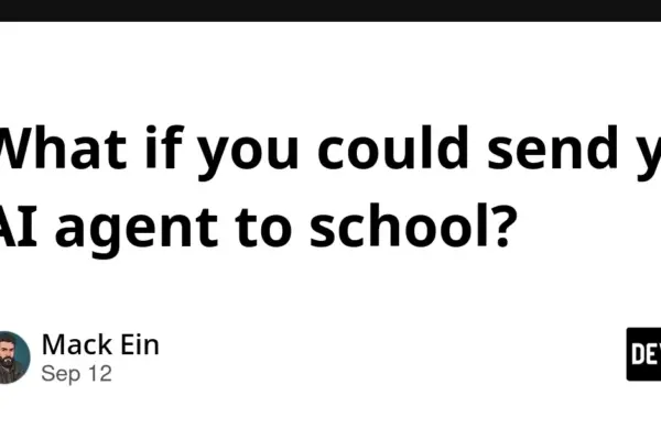 What if you could send your AI agent to school?