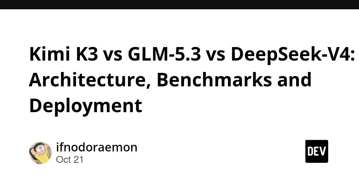 Architectural Showdown: A Comprehensive Analysis of Kimi K3, GLM-5.3, and DeepSeek-V4-Pro