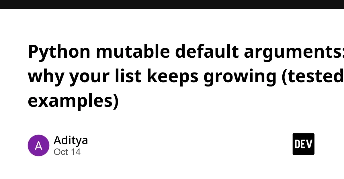 Decoding Python’s Most Persistent Pitfall: Why Mutable Default Arguments and Object References Trap Developers