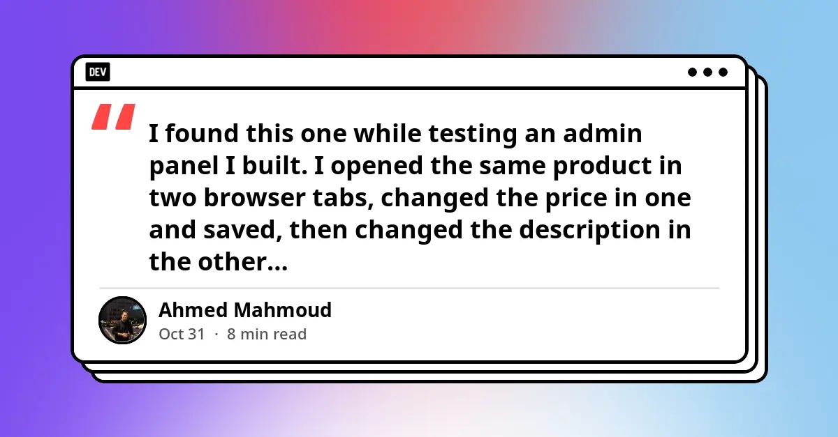 Engineering Resilience: Preventing Silent Data Loss with Optimistic Concurrency Control, ETags, and Version Checks