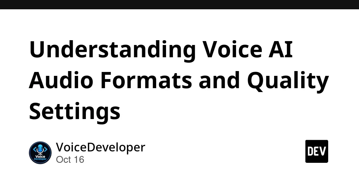 Mastering Audio Formats and Quality Settings in Voice AI: A Comprehensive Developer’s Guide