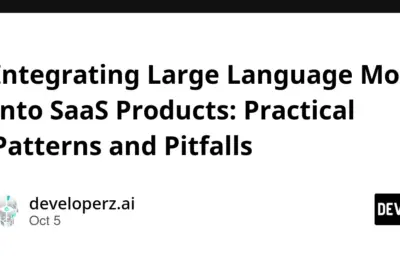 Navigating the Frontier: Integrating Large Language Models into SaaS Products—Practical Patterns and Pitfalls