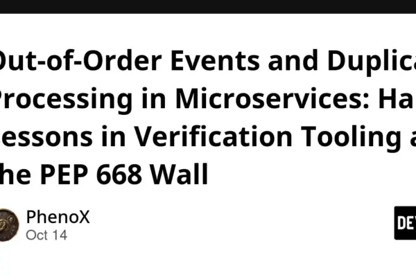 Navigating the PEP 668 Wall: Hard Lessons in Microservices Verification Tooling, Event Ordering, and Runtime Isolation