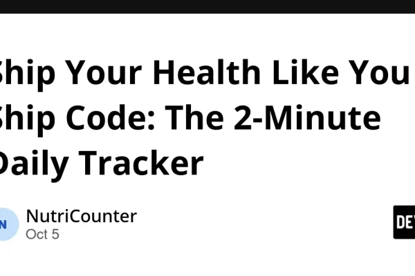 Ship Your Health Like You Ship Code: The 2-Minute Daily Infrastructure for Personal Performance