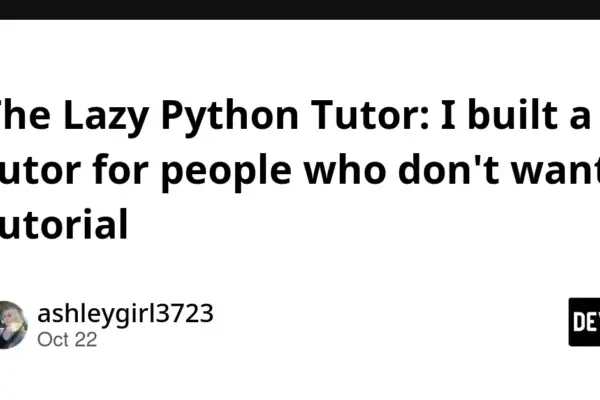 The Rise of "Slow and Steady" Coding: How One Developer Built ‘The Lazy Python Tutor’ to Revolutionize Beginner Education